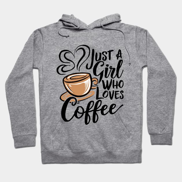 Just A Girl Who Loves Coffee Lovers Hoodie by Macphisto Shirts